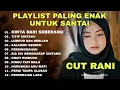 Download Lagu CUT RANI Playlist Paling Enak Untuk Santai