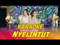 Download Lagu Karaoke - NYELINTUT - Dini Kurnia