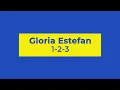 Gloria Estefan and Miami Sound Machine - 1-2-3 (Lyrics)