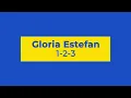 Lagu Gloria Estefan and Miami Sound Machine - 1-2-3 (Lyrics)