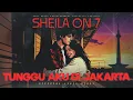 Lagu Sheila On 7 - Tunggu Aku Di Jakarta (Official Lyric Video | 4K)