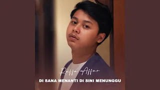 Download Di Sana Menanti Di Sini Menunggu MP3