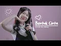 DEWY - BENTUK CINTA | ECLAT STORY