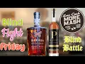 Blue Run High Rye Bourbon vs Penelope 9 Year Bourbon Blind Fight Friday