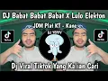 Lagu DJ BABAT BABAT BABAT X LULO ELECTON JDM PLAT KT VIRAL TIKTOK TERBARU YANG KALIAN CARI