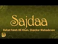 Lagu Sajdaa - Rahat Fateh Ali Khan, Shankar Mahadevan (Lyrics)