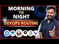 Daily routine of DevOps Engineer Morning To Night On Call Work Life Balance