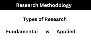 Types of Research Fundamental vs Applied Research Research Methodology Lecture 6