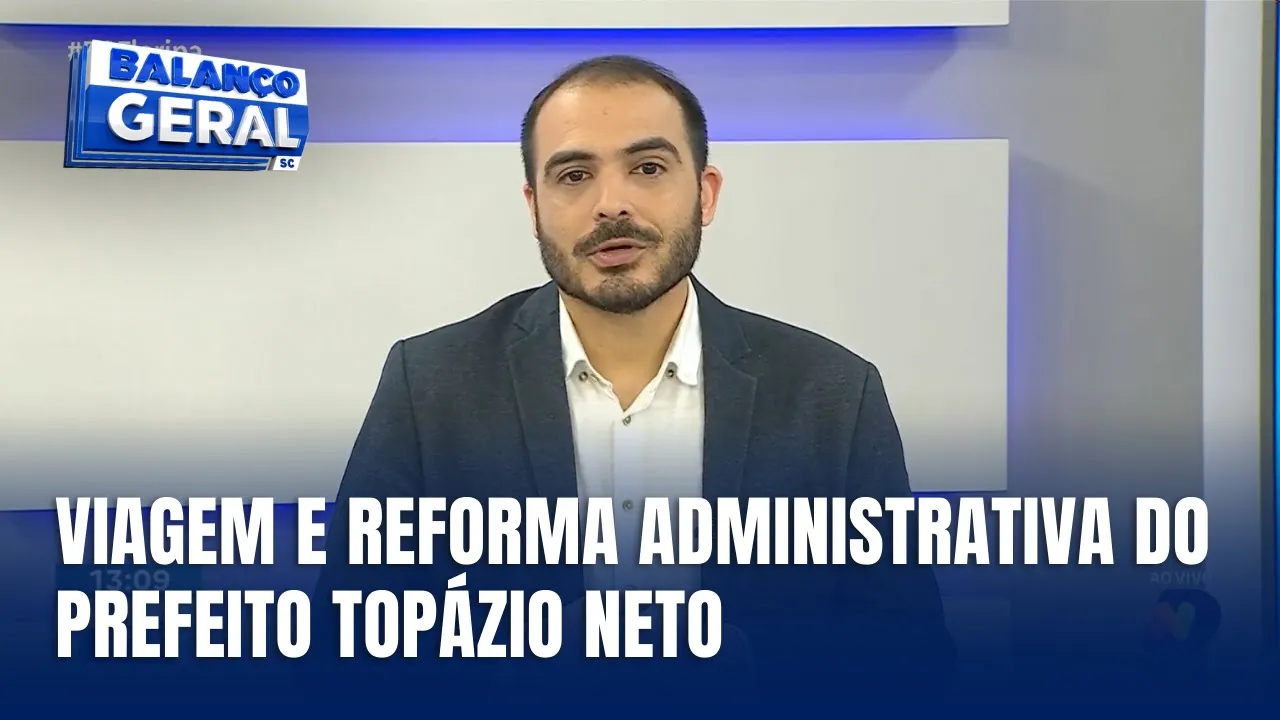 Comentário Político - Viagem e reforma administrativa do prefeito Topázio