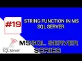 SIT STRING FUNCTION IN MSSQL SQL SERVER IN HINDI PART - 16