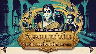 Absolute Void - एक वेश्या की आत्मा यात्रा | "बनारस की कोठे की चाँदनी से ब्रह्मांड के नूर तक।"