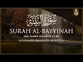 Download Lagu Surah Al Bayyinah 100X • Surah Al Bayyinah 100 Times on Repeat • Mishary Alafasy
