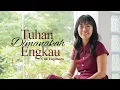 Tuhan Dimanakah Engkau (耶稣，您在哪里) - Engelberta [Official Music Video]