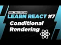 Learn React Conditional Rendering and Ternary