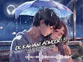 Ek Kahani Adhoori Si 💔  New Hindi lyrics song  // Hindi slow and reverb version //24 December 2025