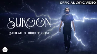 Sukoon Official Lyric Video | Qafilah | Bibhuti Gogoi | Artiste First