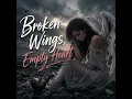 Broken Wings, Empty Heart