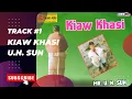 Download Lagu Kiaw Khasi - Khasi Song | U  N  Sun | Music King ( Official  Lyric Video)