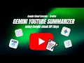 Build a YouTube Summarizer with Flask Google Gemini AI Complete Tutorial