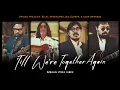 Download Lagu Javier Parisi, Bilal Indrajaya, Rio Clappy, Vega Antares  -  Till We're Together Again