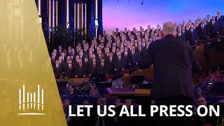 Let Us All Press On | The Tabernacle Choir