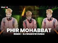 Download Lagu Phir Mohabbat Remix | DJ Shadow Dubai | 2022 | Murder 2 | Emraan Hashmi | Arijit Singh | Bolly Rave