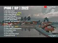 Download Lagu IPANG FULL ALBUM TERBARU 2022