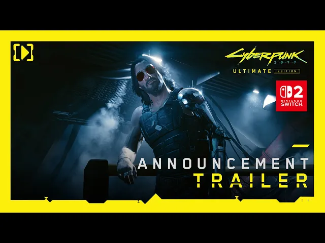 Cyberpunk 2077: Ultimate Edition — Nintendo Switch 2 Announcement Trailer
