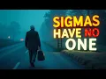 Download Lagu Why Sigma Males Have Nobody In Their Lives