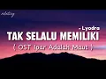 Download Lagu Tak Selalu Memiliki (OST Ipar Adalah Maut) Lyodra | Lirik Lagu