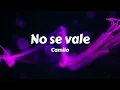 Karaoke No se vale - Camilo