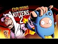 WAIT THESE KITTENS CAN EXPLODE Exploding Kittens 2 w Friends