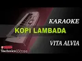 Download Lagu KOPI LAMBADA - VITA ALVIA || KARAOKE