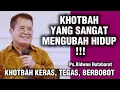 KHOTBAH YANG SANGAT MEMBERKATI//PS.RIDWAN HUTABARAT 