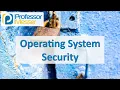 Operating System Security - CompTIA Security SY0-501