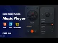 Build a Music Player with HTML CSS JavaScript - Full Step-by-Step Tutorial Part