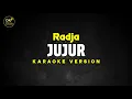 Download Lagu Jujur - RADJA [ Karaoke Version ] || Open 22 karaoke