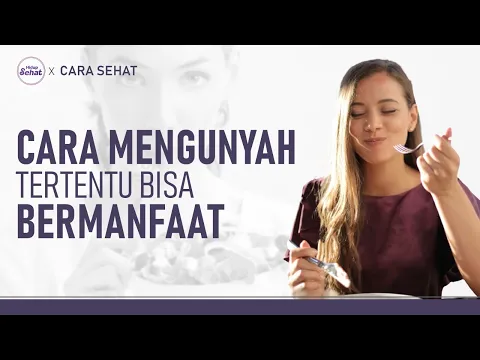 Ternyata Ini Cara Mengunyah yang Sehat