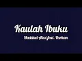 Download Lagu Haddad Alwi feat. Farhan - Ibu | Lirik