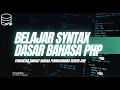Belajar Syntax Dasar PHP
