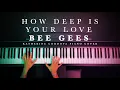 Lagu Bee Gees - How Deep Is Your Love (HQ piano cover)