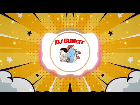 Download MP3 Dj The Monster X DJ Buncit