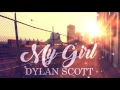 Dylan Scott - My Girl (Lyric Video)