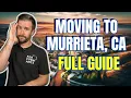 Living in Murrieta CA The Ultimate Guide Everything You Need to Know Before Moving