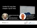 Cardiac PV Loop Data Analysis Tips Tricks