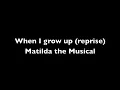 Matilda the Muscial-When I Grow Up (Reprise) lyrics