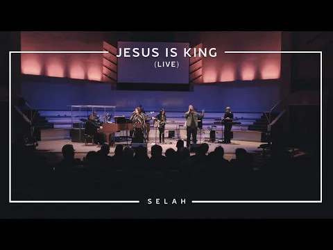 Download MP3 Jesus Is King [Official Live] - Selah