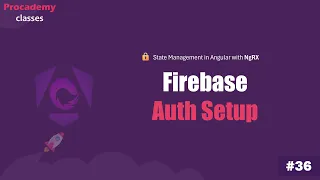 Setting Up Firebase Authentication for Angular Login API API Key Explained NgRx Course