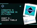 Build a Database in Python Part 5 - Create the Order Table BTEC ICT Unit 4 Programming Help