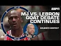 Wilbon gives GOAT DEBATE CONTEXT LeBron OPENS HIMSELF UP FOR SCRUTINY MJ DIDN T Get Up
